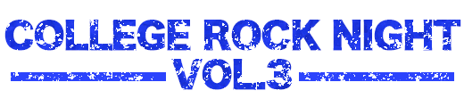 COLLEGE ROCK NIGHT vol.3